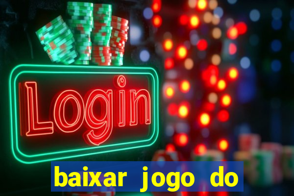 baixar jogo do tigrinho demo